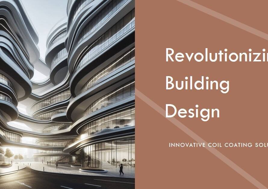 Coil Coating Solutions: Redefining Modern Building Envelopes