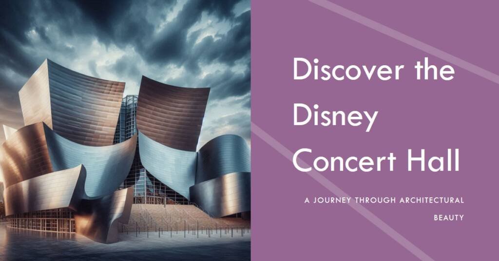  Exploring the Architectural Marvel of Walt Disney Concert Hall by Frank Gehry