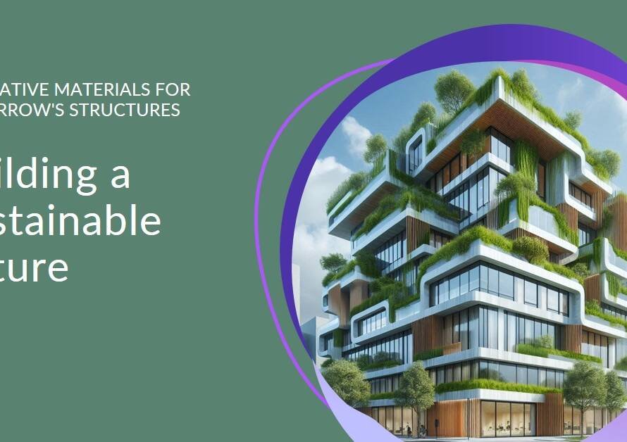 How Sustainable Materials Are Shaping the Next Generation of Buildings