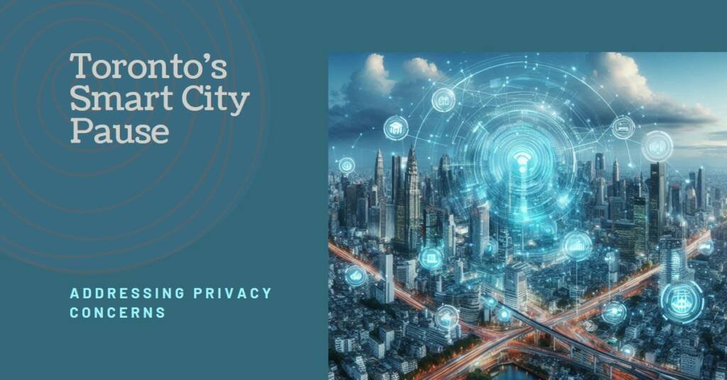 Toronto Halts Smart City Construction Over Privacy Concerns
