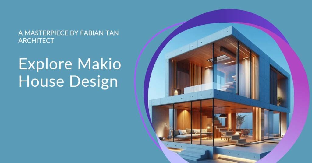 Makio House by Fabian Tan Architect