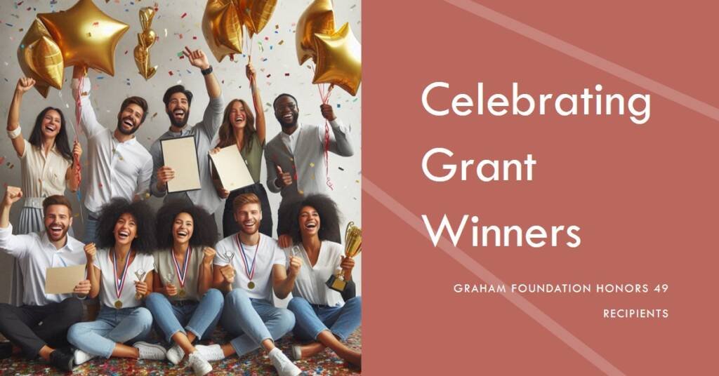 Graham Foundation Announces 49 Grant Winners for 2015