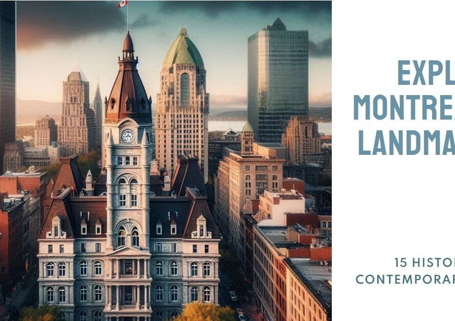 Montreal Architecture City Guide: 15 Historic & Contemporary Landmarks