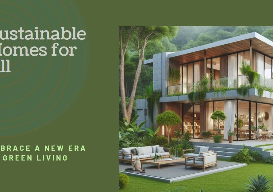 Sustainable Homes: A New Era of Green Living