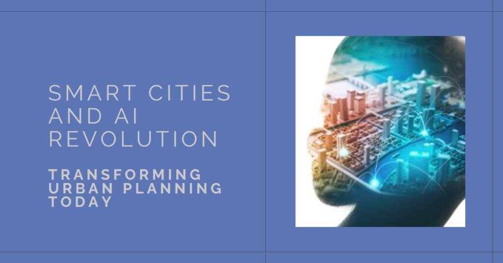 Smart Cities & AI: The Future of Urban Planning