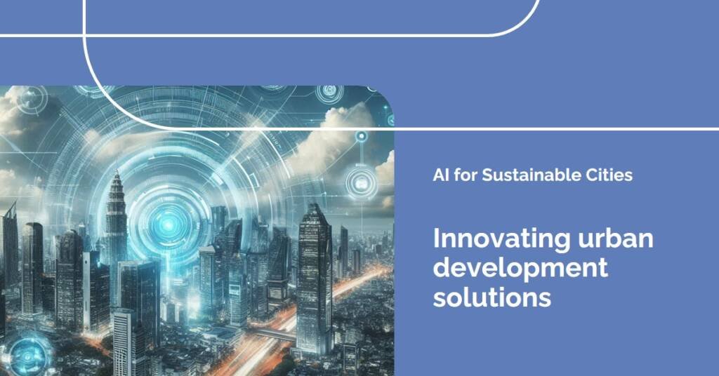 The Role of AI in Sustainable Urban Development