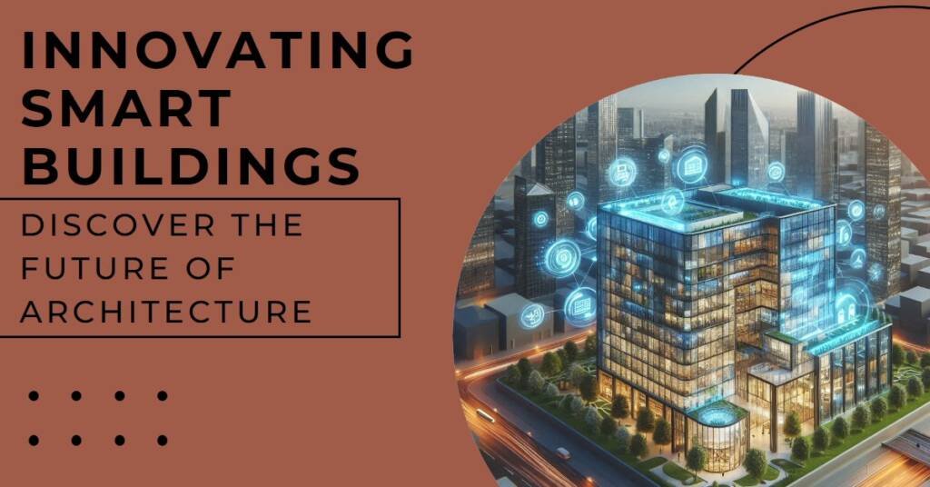 Exploring the Next Generation of Smart Buildings