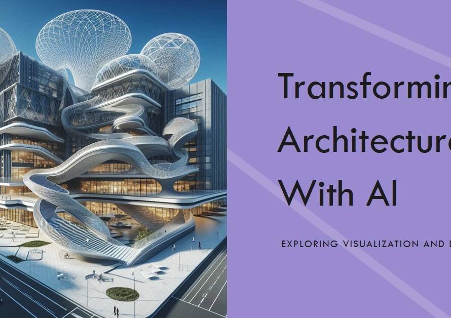 AI in Architecture: The Role of Visualization & Design Tools
