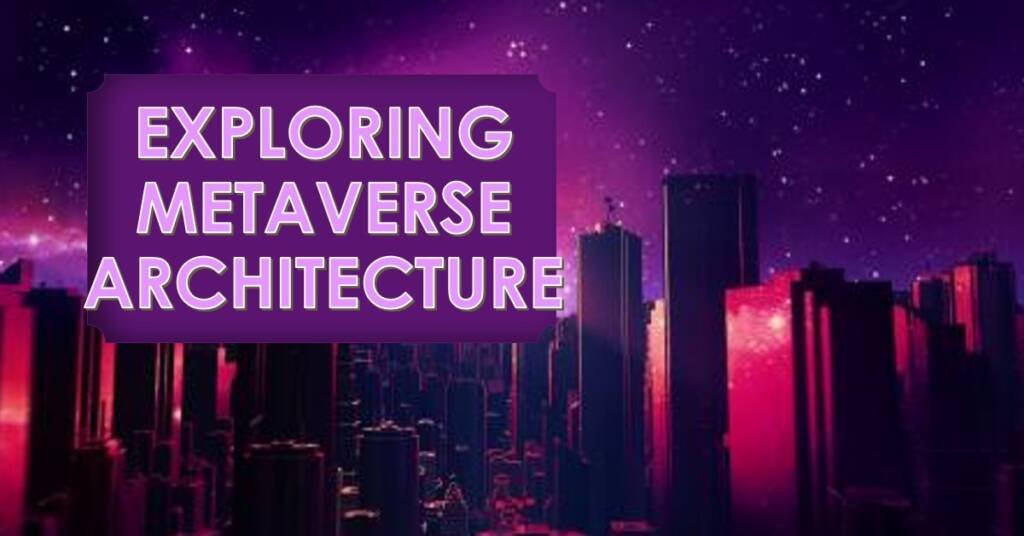 The Role of Architecture in the Evolution of Metaverse Cities