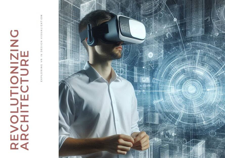 How Virtual Reality is Revolutionizing Architectural Visualization