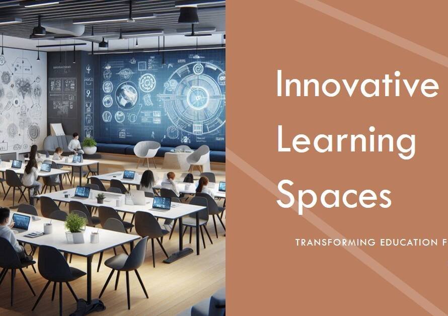 21st-Century Educational Spaces: Innovations in Learning Environments