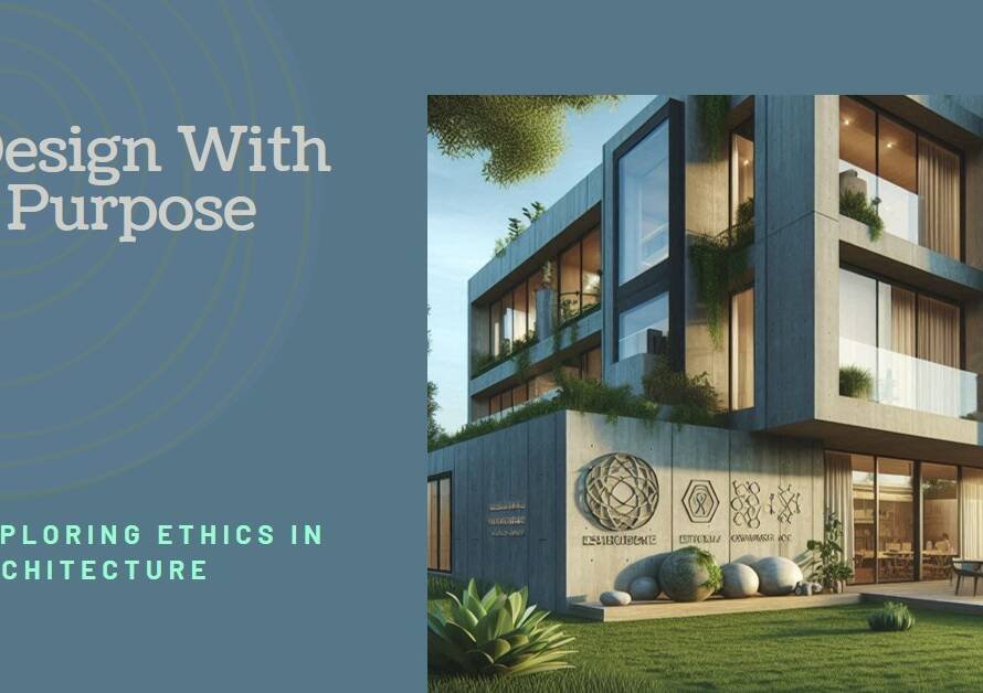 Architectural Ethics: The Intersection of Design & Social Responsibility