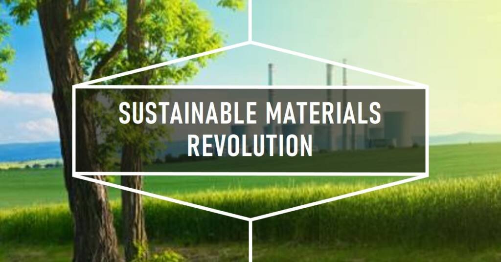 How Sustainable Materials Are Changing the Industry