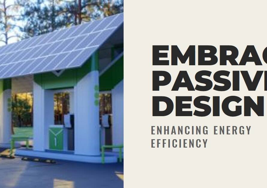 The Benefits of Passive Design in Energy-Efficient Buildings