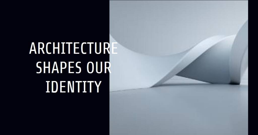 The Relationship Between Architecture and Cultural Identity