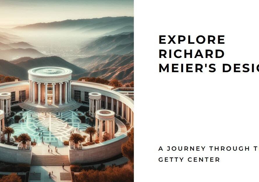 The Getty Center Revisited: Richard Meier’s Timeless Design
