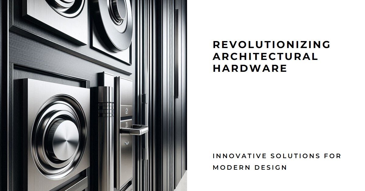CR Laurence Revolutionizing the World of Architectural Hardware