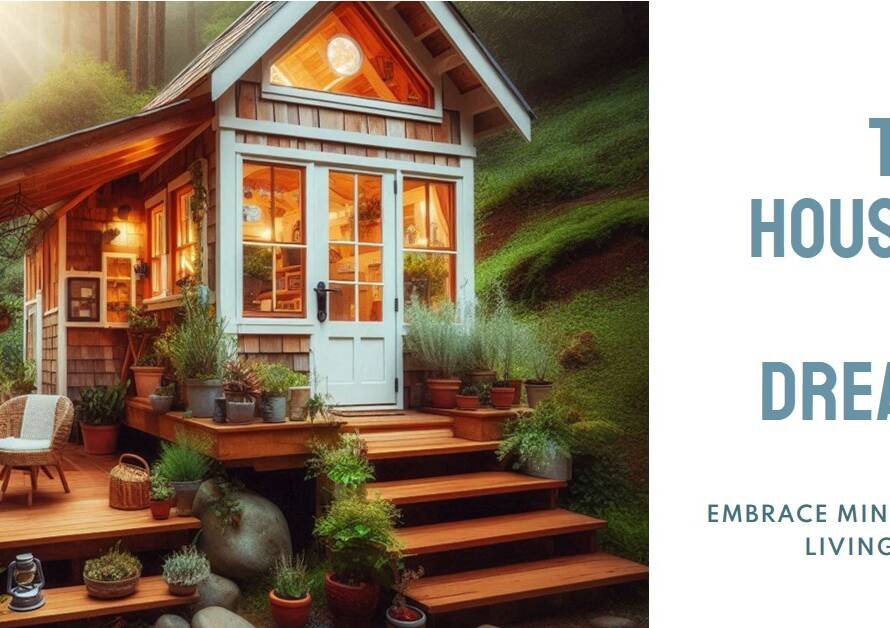 Tiny Houses: Maximizing Living Space with Minimalist Design