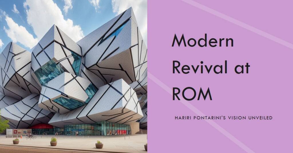 Hariri Pontarini Transforms the Royal Ontario Museum: A Modern Revival Revisited