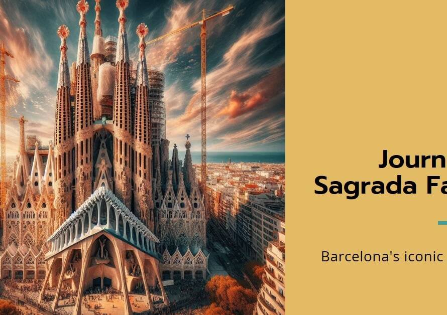 Sagrada Familia’s Completion Journey: Barcelona’s Iconic Cathedral