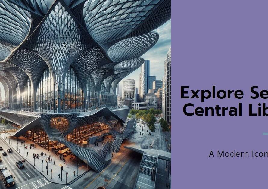 Seattle Central Library by OMA & LMN: A Modern Icon of Public Learning