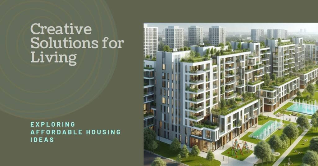 Economic Housing Revisited: Creative Solutions for Affordable Living