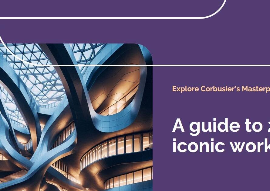 24 Must-See Le Corbusier Works: An Architecture Guide
