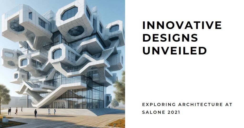 Architectural Interventions at the 2021 Salone del Mobile