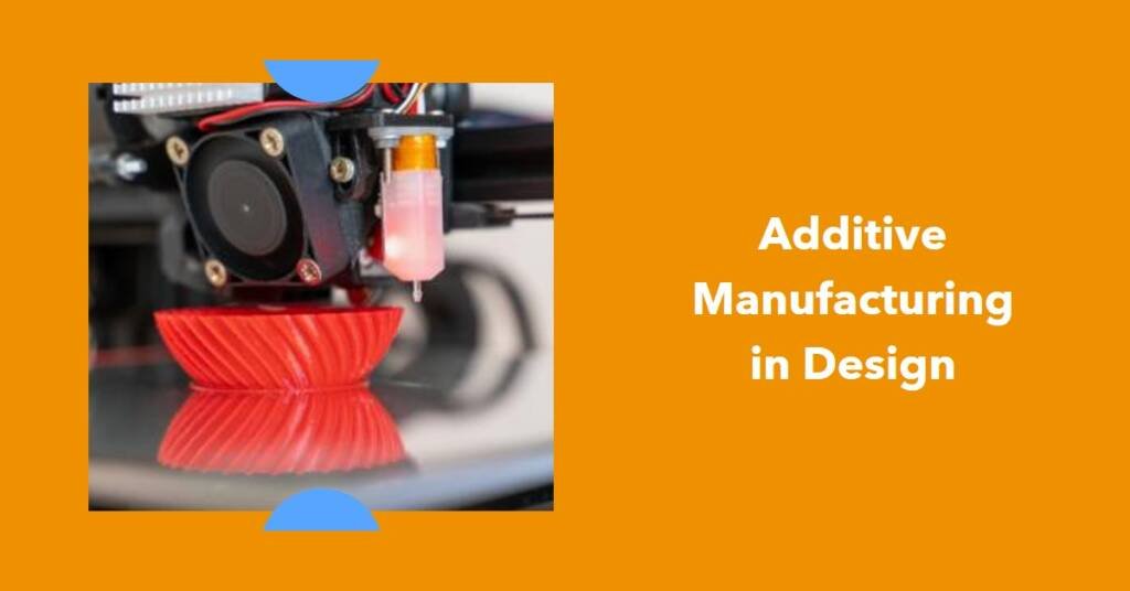 Layered Architecture: The Role of Additive Manufacturing in Design