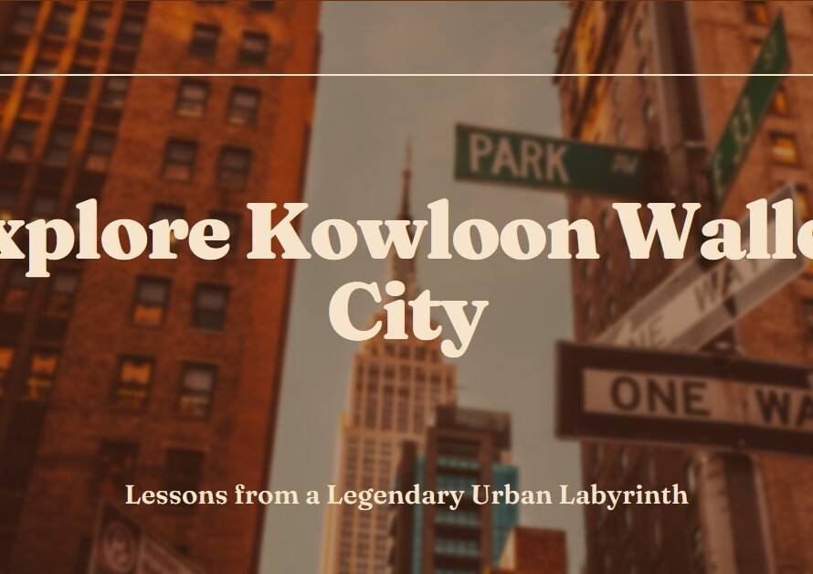 Kowloon Walled City: Lessons from a Legendary Urban Labyrinth