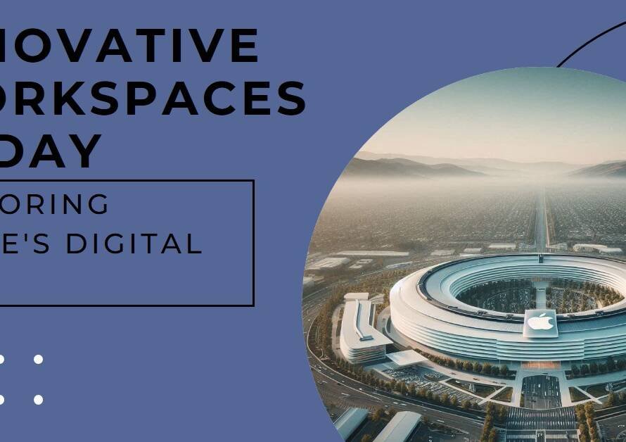 Apple Campus Today: Innovative Workspaces in the Digital Era