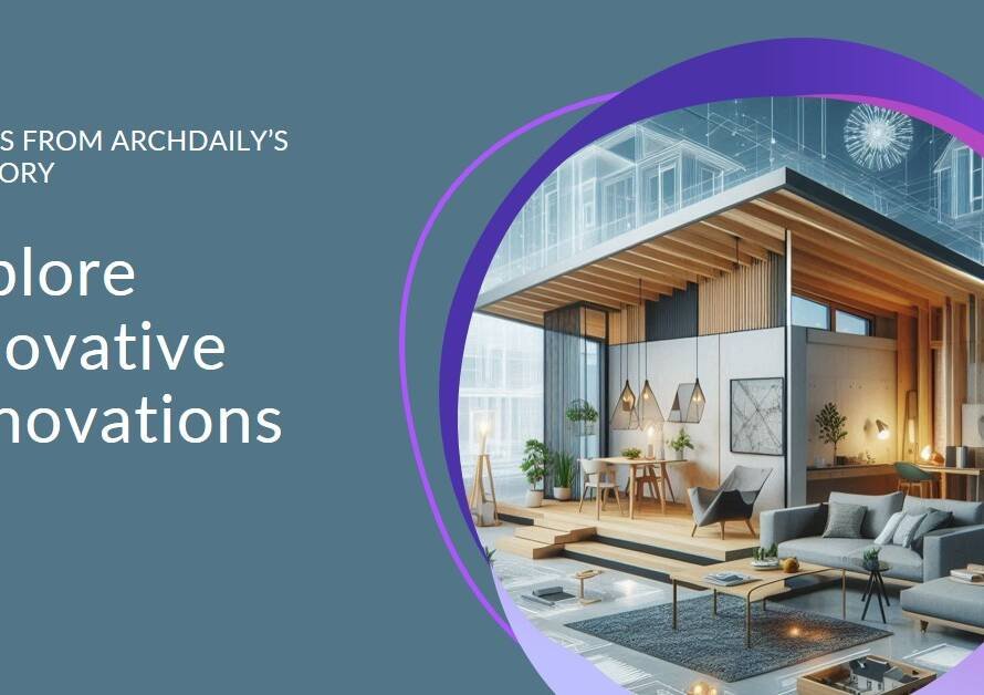 Innovative Renovation Projects: Trends from ArchDaily’s Renovation Category