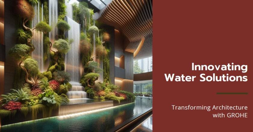 GROHE: Innovating Water Solutions in Architecture