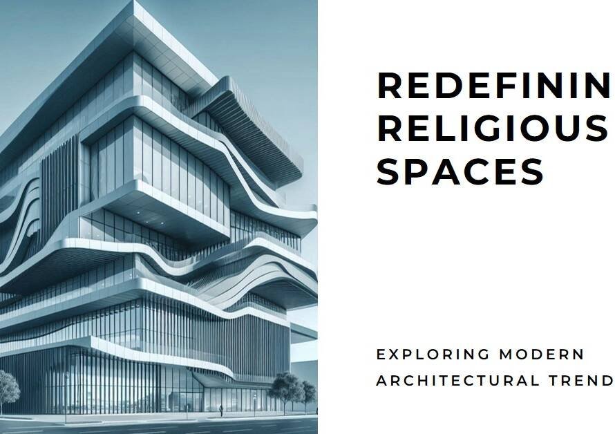 How Contemporary Architects Are Redefining Religious Spaces