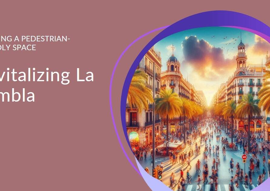 Barcelona’s La Rambla Renovation: A Step Towards a More Pedestrian-Friendly City