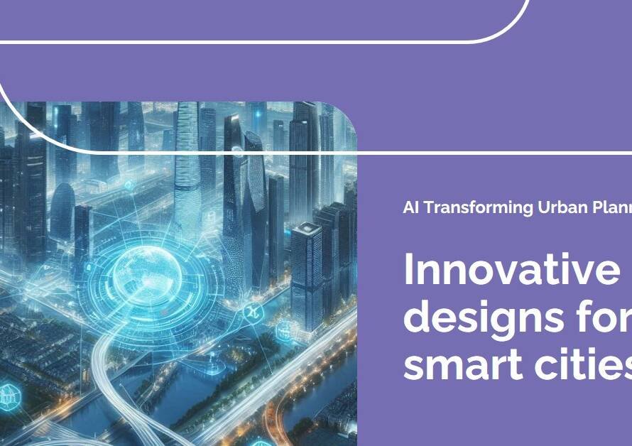 How AI is Reshaping Urban Planning & Smart City Design