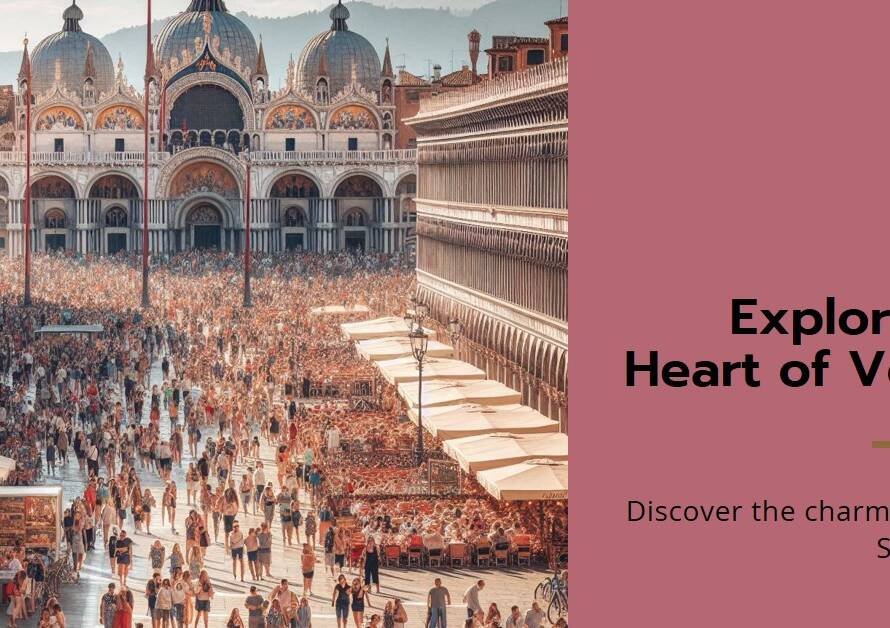 Piazza San Marco: The Timeless Heart of Venetian Culture