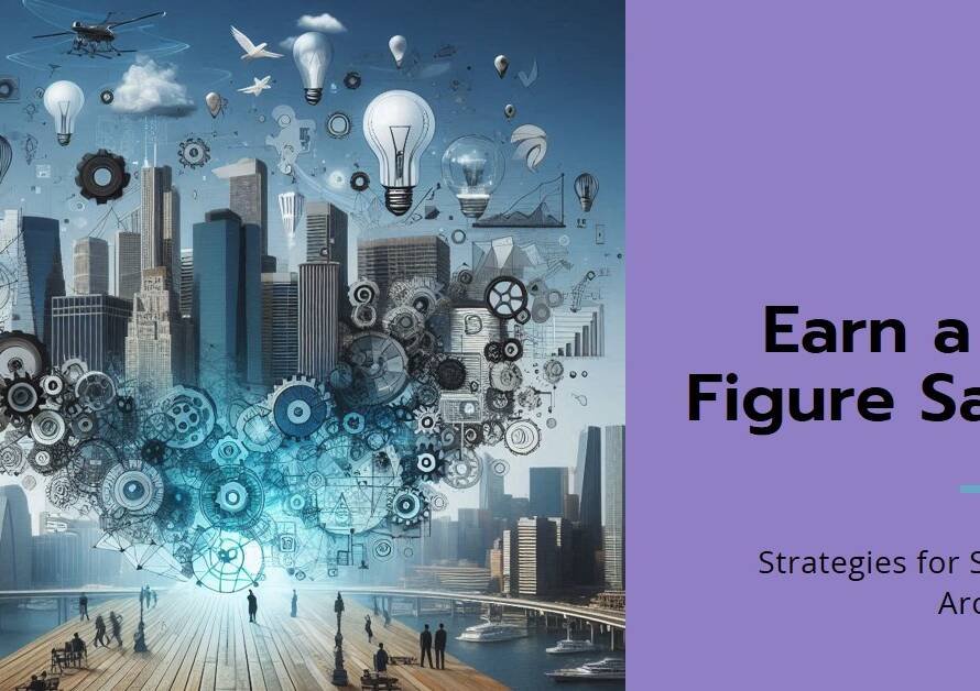 How to Earn a Six-Figure Salary as an Architect: Strategies for Success