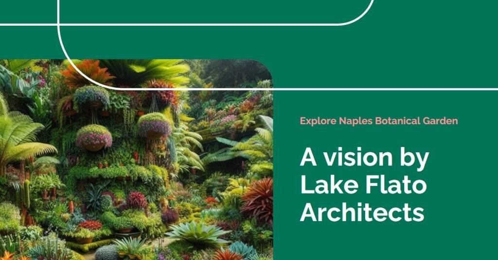 Naples Botanical Garden Visitor Center: Master Planning by Lake Flato Architects