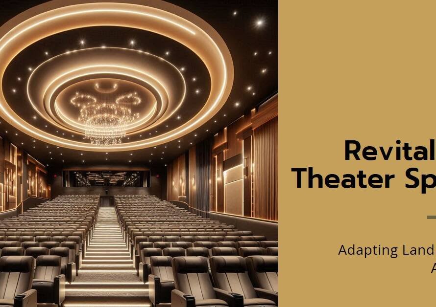 Revitalizing Theater Spaces: Adapting Landmarks for Modern Audiences