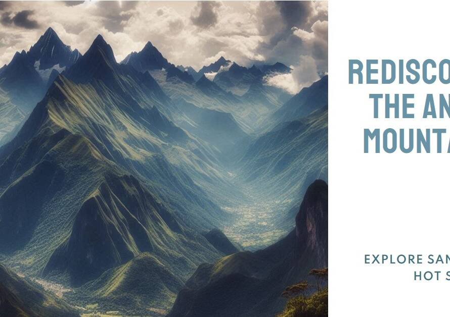 Andes Mountains Rediscovered: Landscape Reconversion of San Pedro Hot Springs