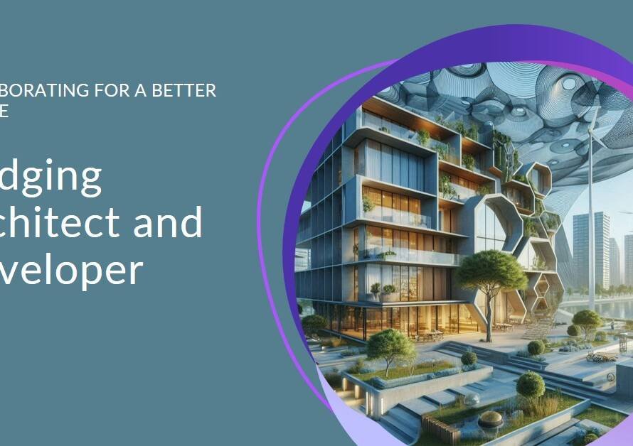 Are Architects and Developers Finally Addressing the Same Global Concerns?