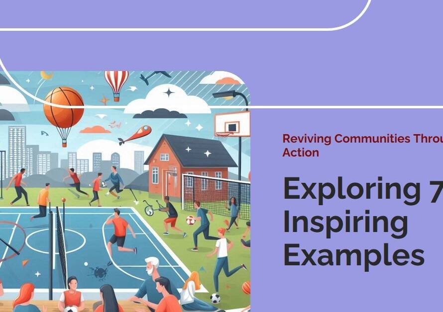7 Examples Where Physical Activities Catalyzed Neighborhood Regeneration