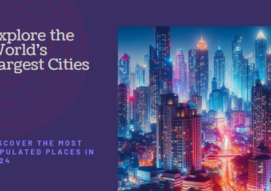 The 2024 Largest Cities in the World by Population