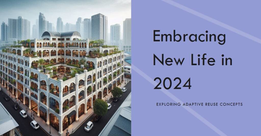 On the New Life of Buildings: Concepts, Reflections & Adaptive Reuse in 2024