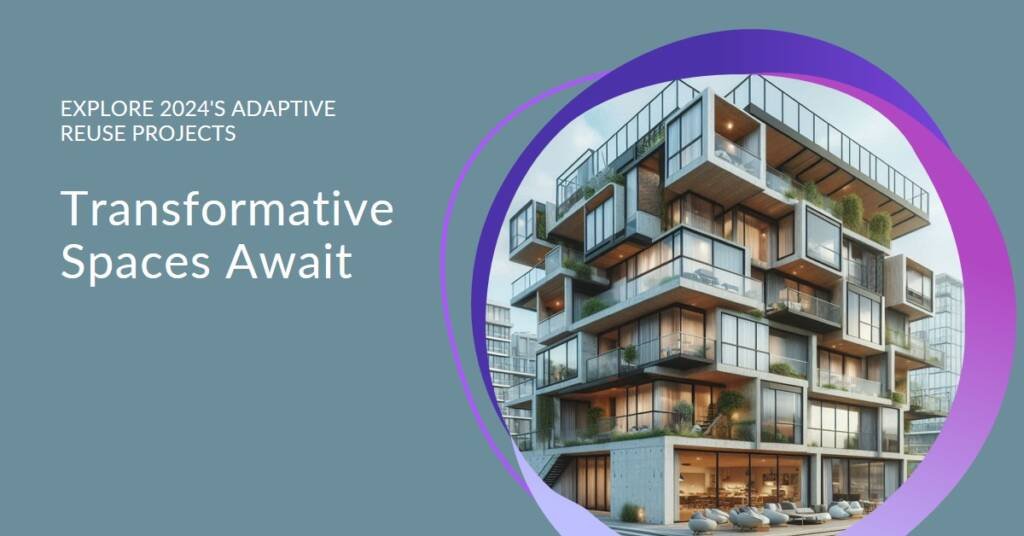 Transformative Spaces: 2024's Most Exciting Adaptive Reuse Projects
