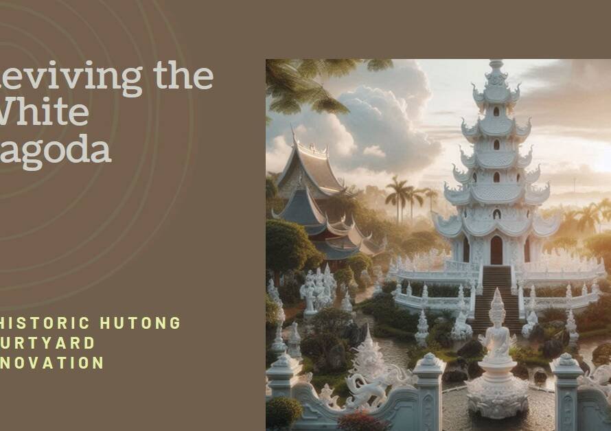 White Pagoda Temple: Renovating a Historic Hutong Courtyard