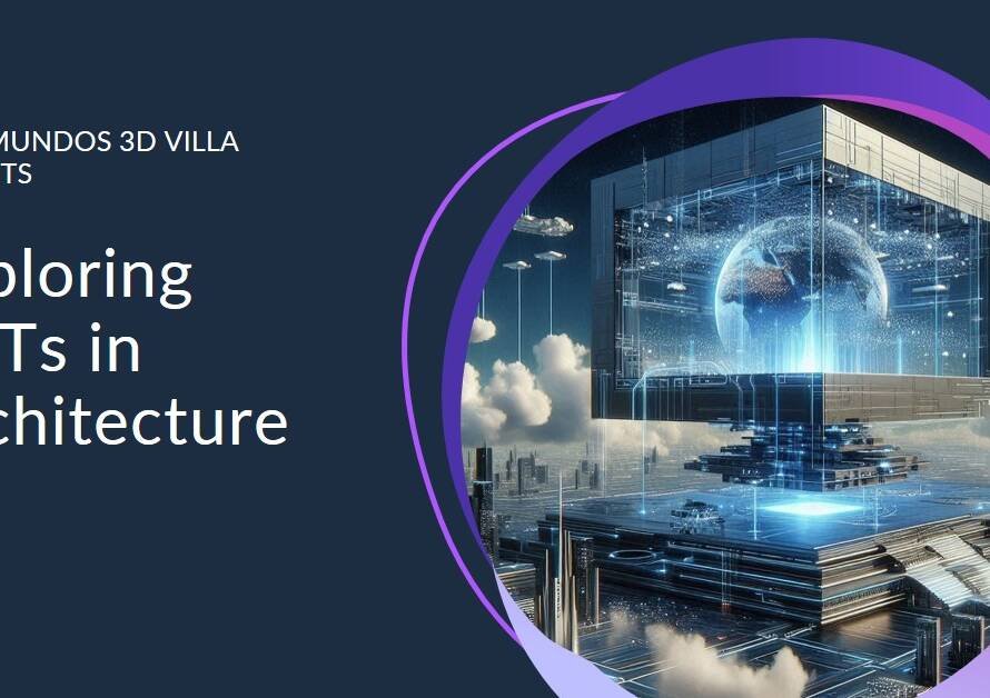 The Role of NFTs in Architecture: MetaMundos 3D Villa Raises Questions