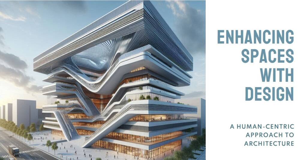 Design Thinking in Architecture: Enhancing Spaces with Human-Centric Approach