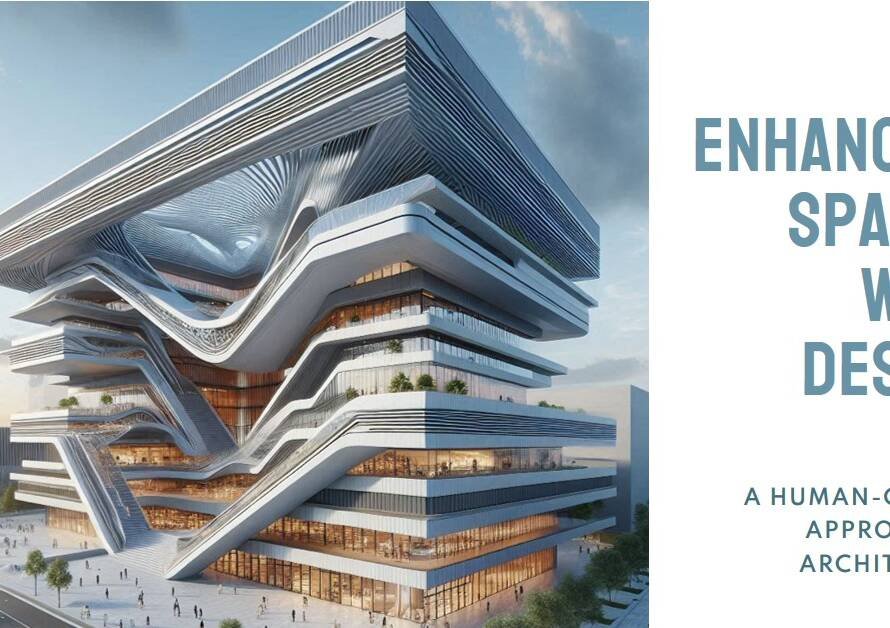 Design Thinking in Architecture: Enhancing Spaces with Human-Centric Approach